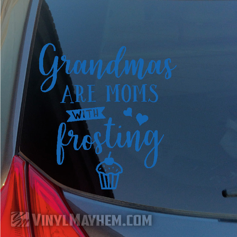 Grandmas are Moms with frosting vinyl sticker