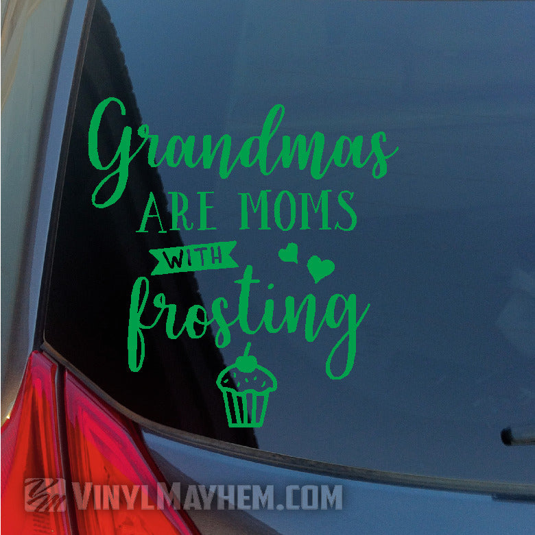 Grandmas are Moms with frosting vinyl sticker