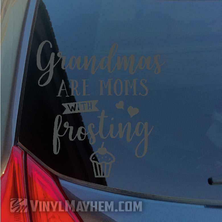 Grandmas are Moms with frosting vinyl sticker