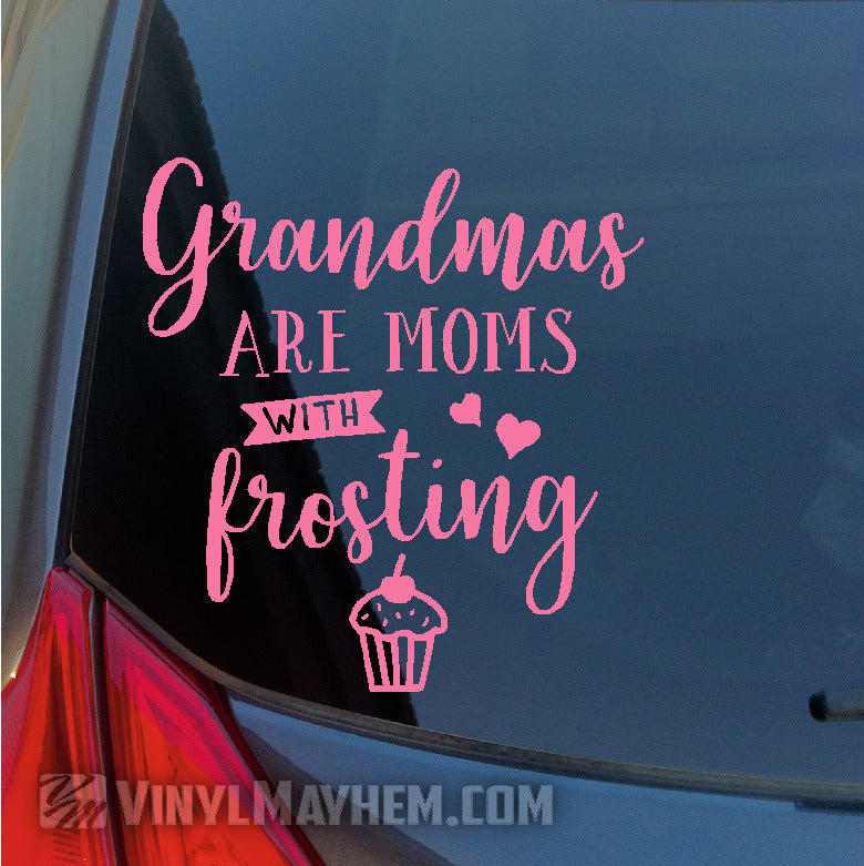 Grandmas are Moms with frosting vinyl sticker