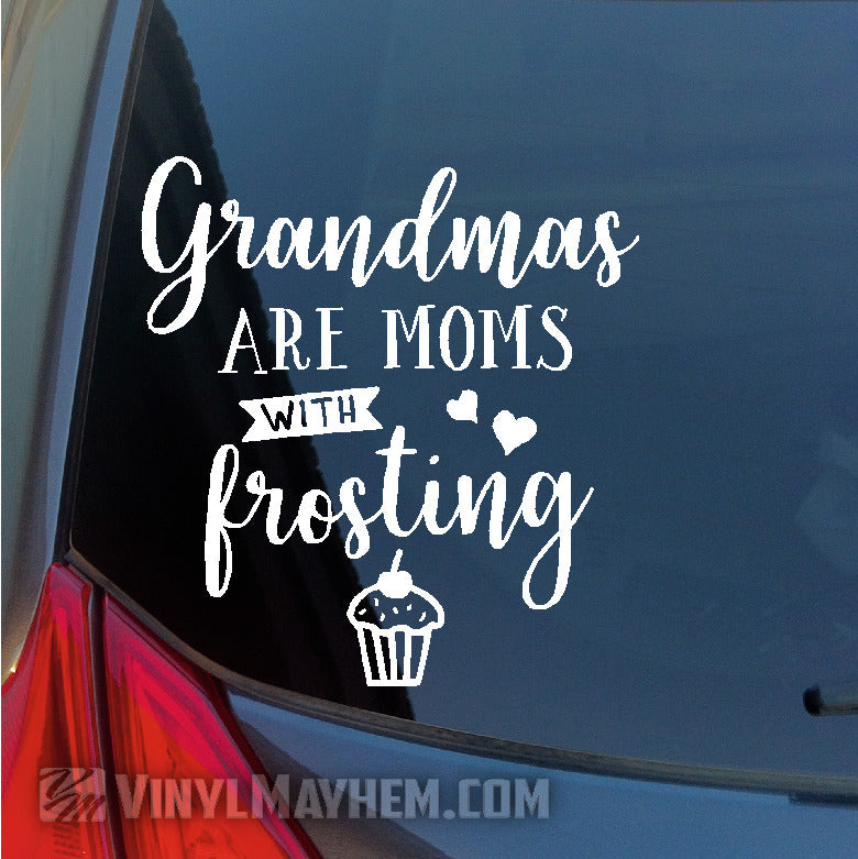 Grandmas are Moms with frosting vinyl sticker