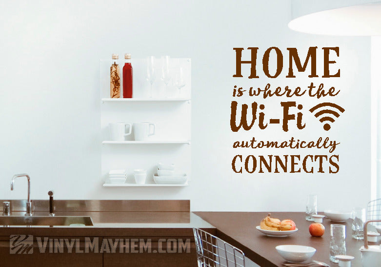 Home is Where the Wi-Fi Automatically Connects vinyl sticker