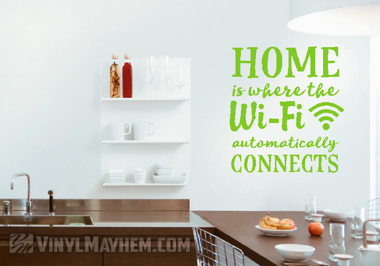 Home is Where the Wi-Fi Automatically Connects vinyl sticker