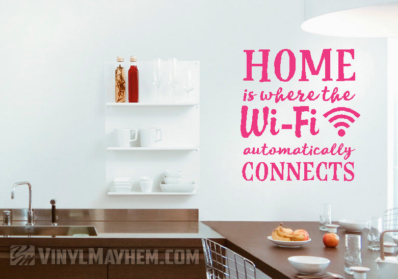 Home is Where the Wi-Fi Automatically Connects vinyl sticker