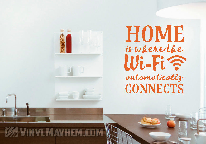 Home is Where the Wi-Fi Automatically Connects vinyl sticker