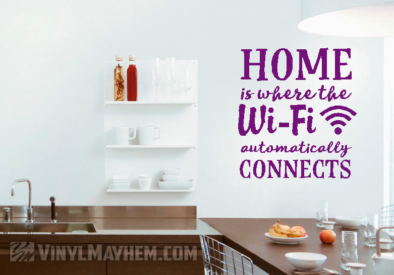 Home is Where the Wi-Fi Automatically Connects vinyl sticker