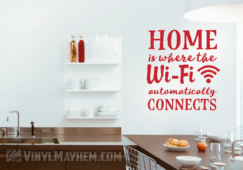 Home is Where the Wi-Fi Automatically Connects vinyl sticker