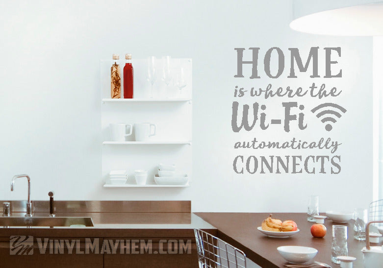 Home is Where the Wi-Fi Automatically Connects vinyl sticker