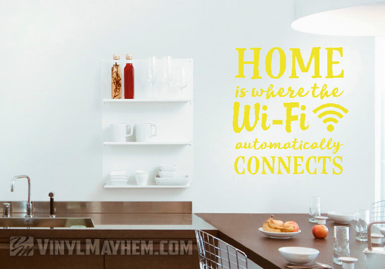 Home is Where the Wi-Fi Automatically Connects vinyl sticker