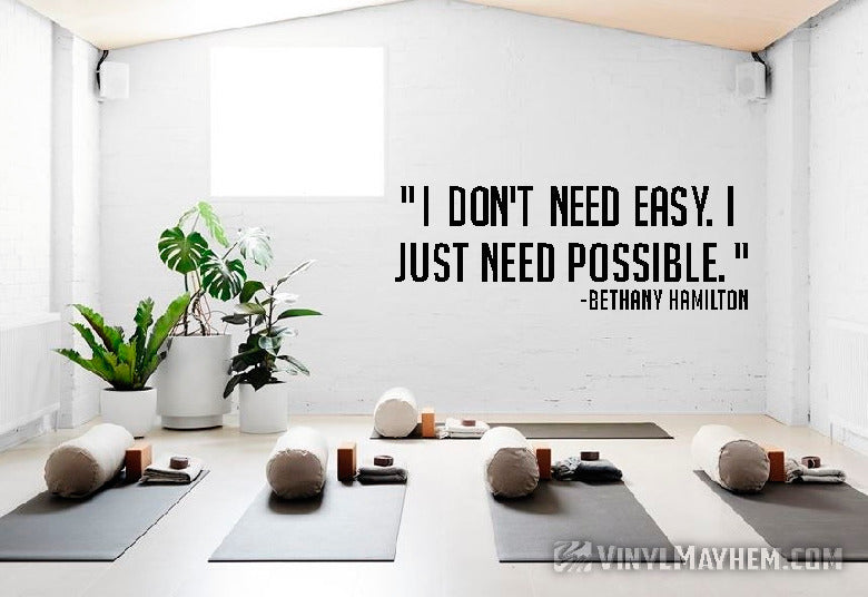I don't need easy I need possible Bethany Hamilton vinyl sticker