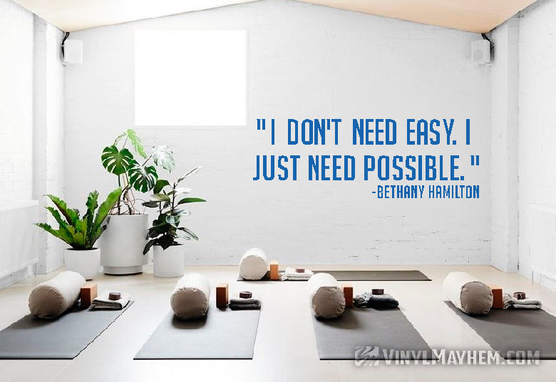I don&#39;t need easy I need possible Bethany Hamilton vinyl sticker