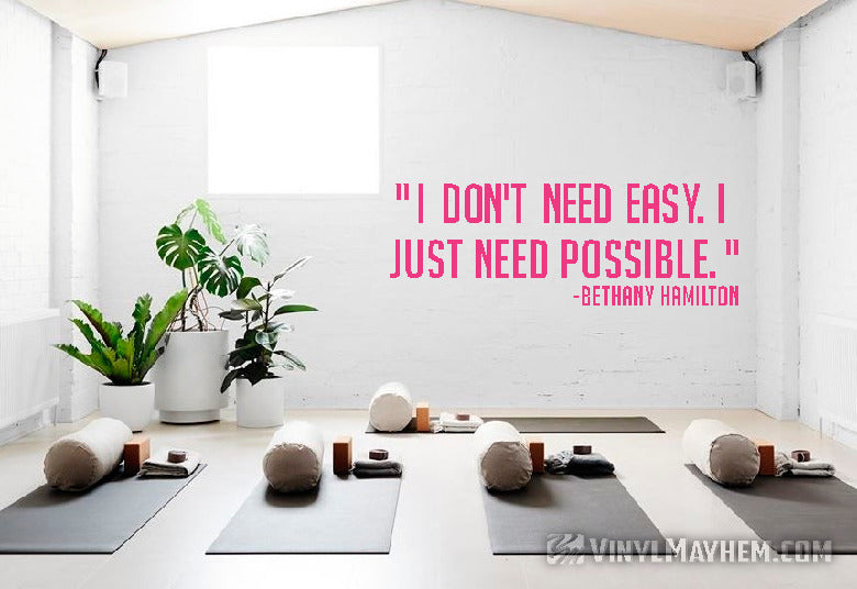 I don&#39;t need easy I need possible Bethany Hamilton vinyl sticker