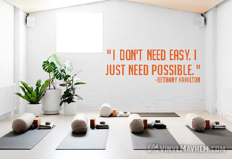 I don&#39;t need easy I need possible Bethany Hamilton vinyl sticker