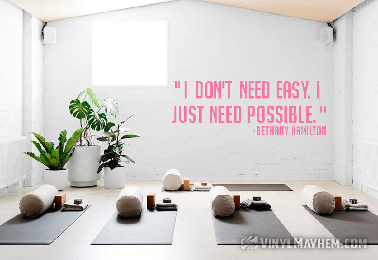 I don&#39;t need easy I need possible Bethany Hamilton vinyl sticker