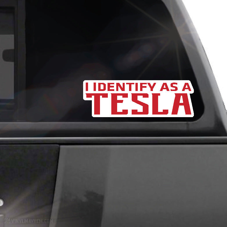 I Identify As A Tesla sticker  Car & Truck Waterproof Window Decals -  Vinyl Mayhem