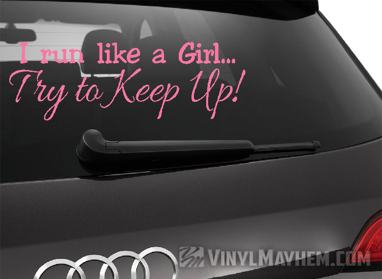 I Run Like A Girl Try to keep up vinyl sticker