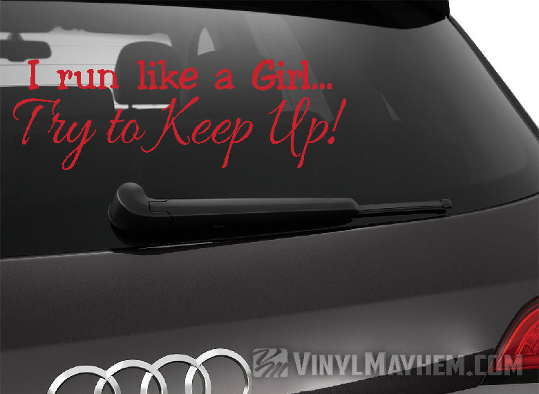 I Run Like A Girl Try to keep up vinyl sticker