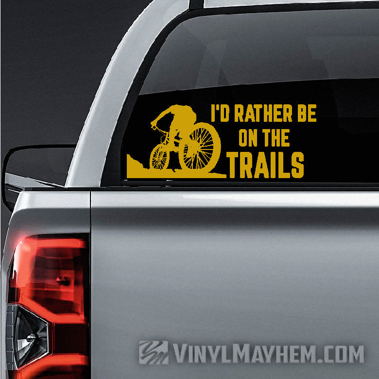 I&#39;d Rather Be On The Trails Mountain Biking vinyl sticker