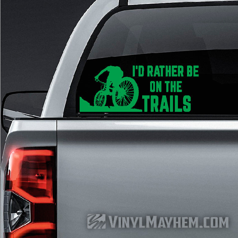 I&#39;d Rather Be On The Trails Mountain Biking vinyl sticker