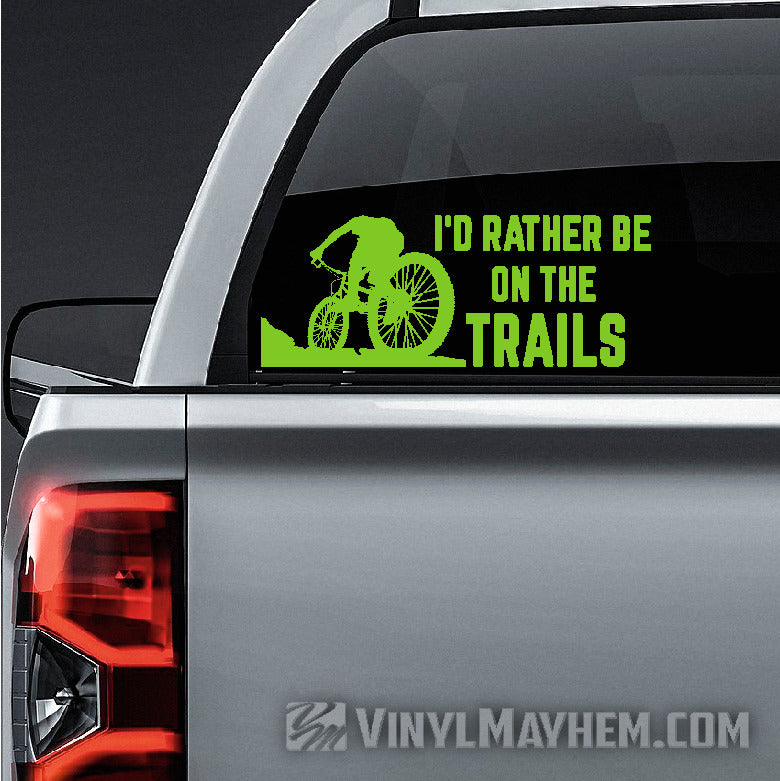 I&#39;d Rather Be On The Trails Mountain Biking vinyl sticker