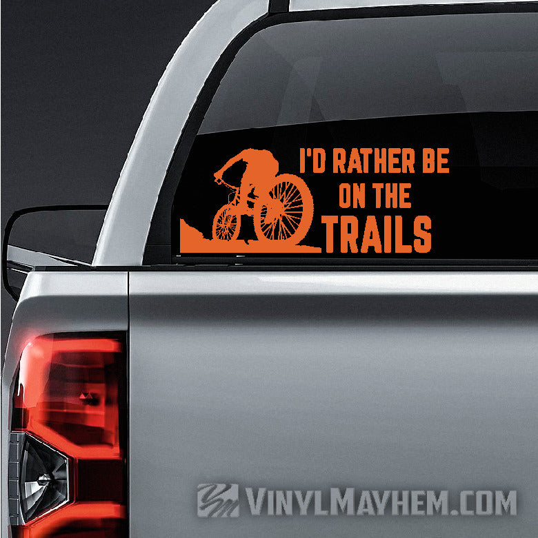 I'd Rather Be On The Trails Mountain Biking vinyl sticker