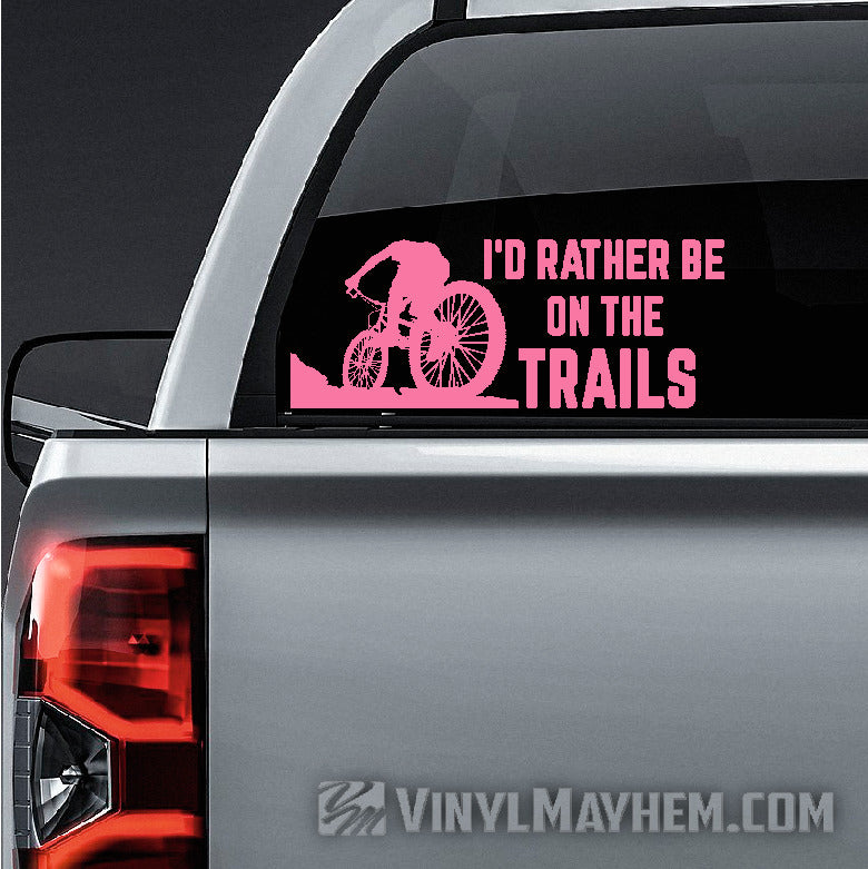 I&#39;d Rather Be On The Trails Mountain Biking vinyl sticker