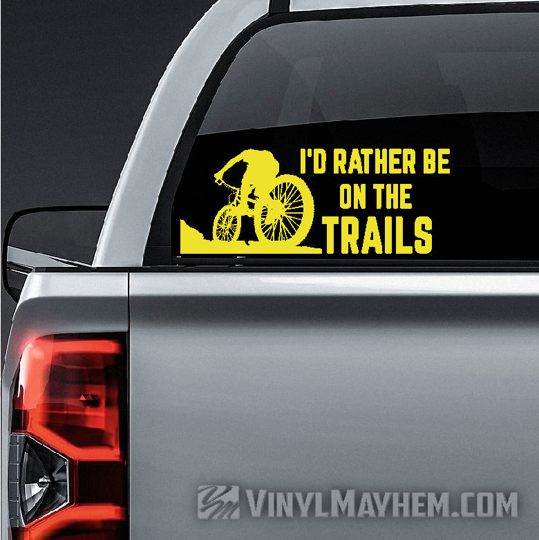 I&#39;d Rather Be On The Trails Mountain Biking vinyl sticker
