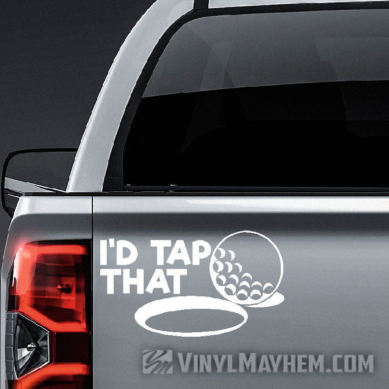 I&#39;d Tap That golf vinyl sticker