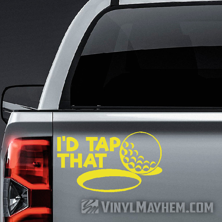 I&#39;d Tap That golf vinyl sticker