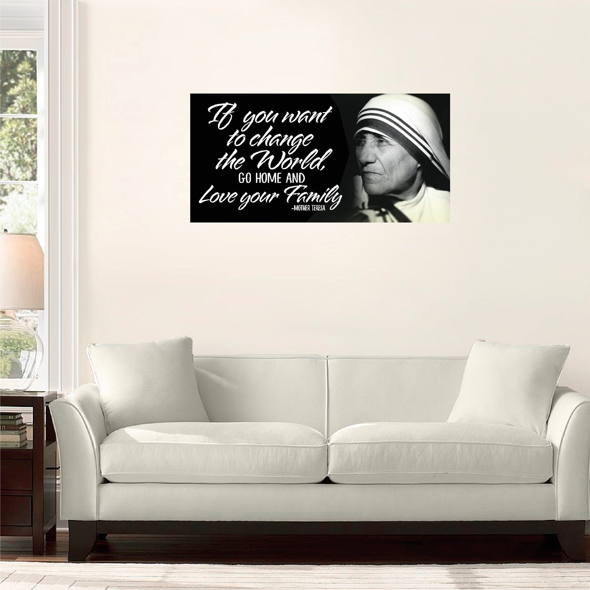 Mother Teresa If You Want To Change The World Go Home And Love Your Family print