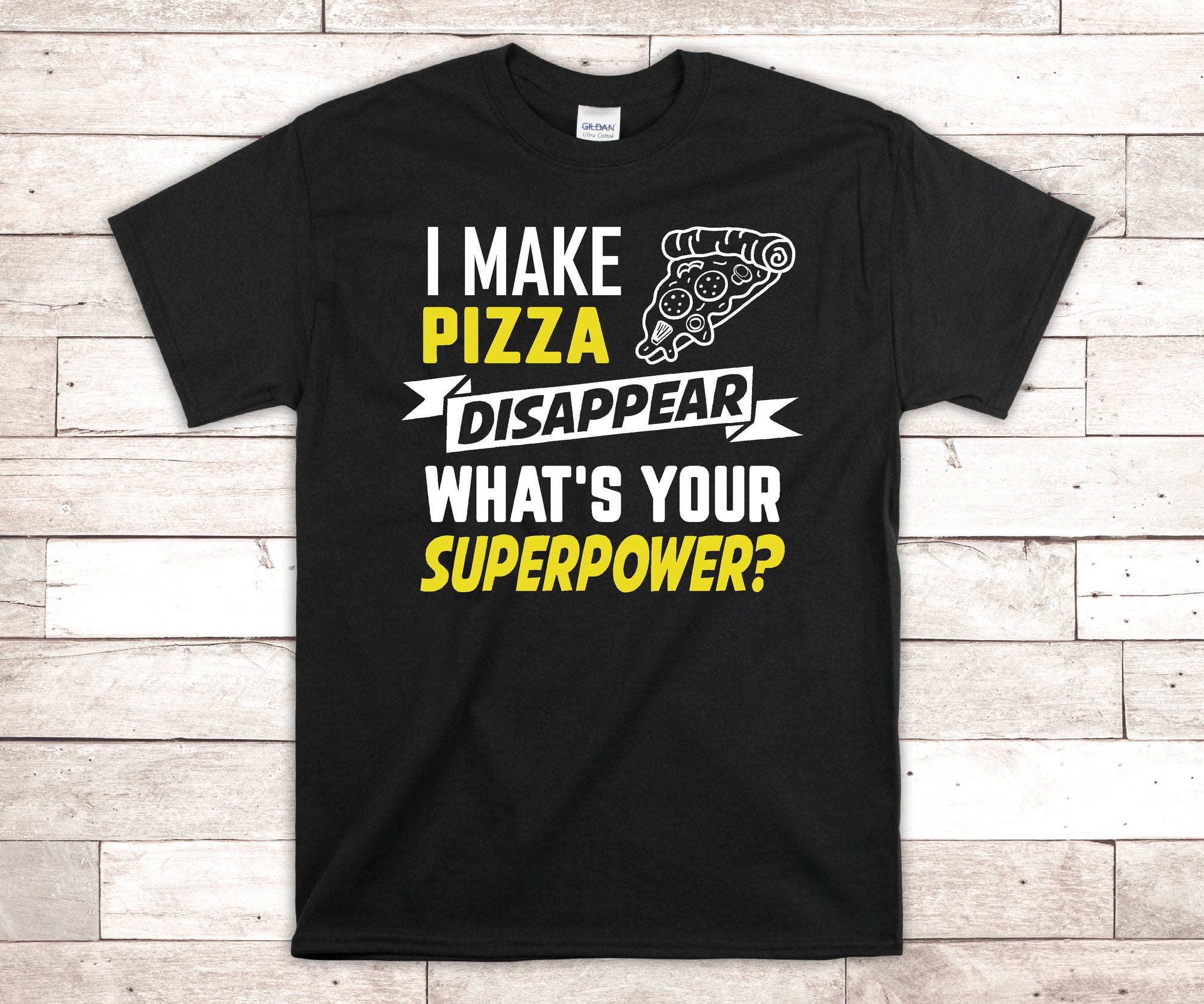 I Make Pizza Disappear What's Your Superpower T-Shirt