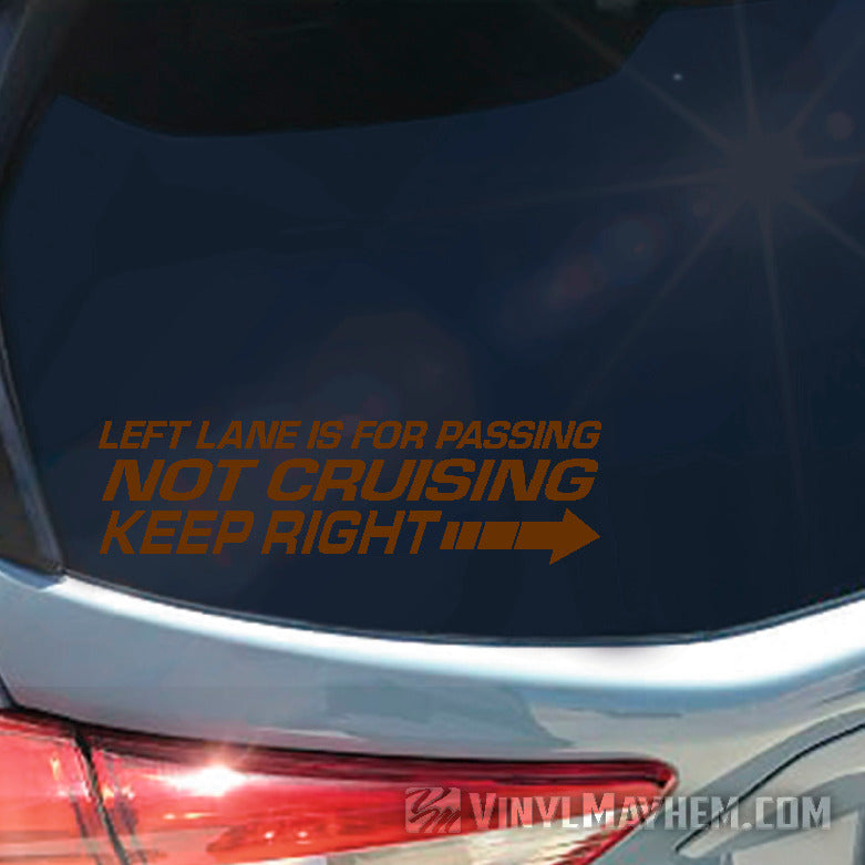 Left lane Is For Passing Not Cruising Keep Right vinyl sticker