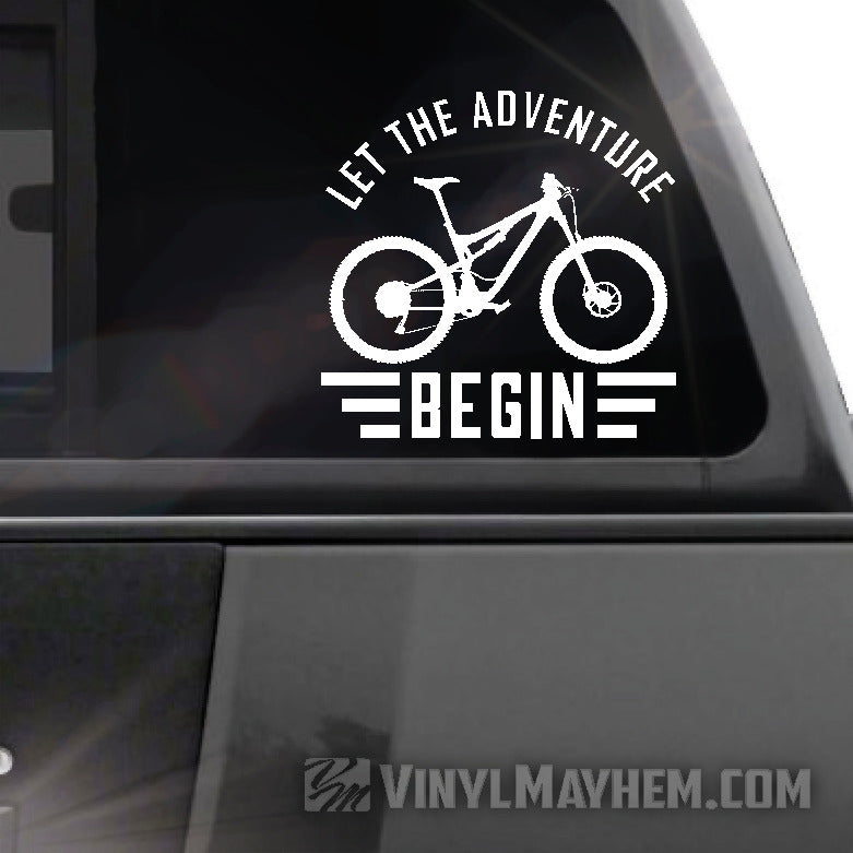 Let The Adventure Begin Mountain Biking vinyl sticker