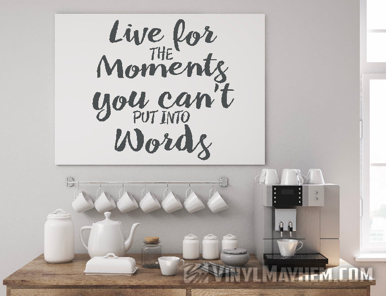 Live for the Moments You Can’t Put into Words vinyl sticker
