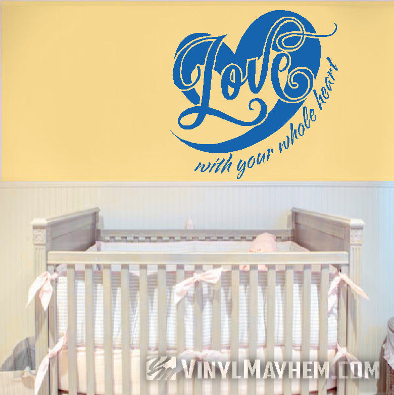 Love with your whole heart vinyl sticker