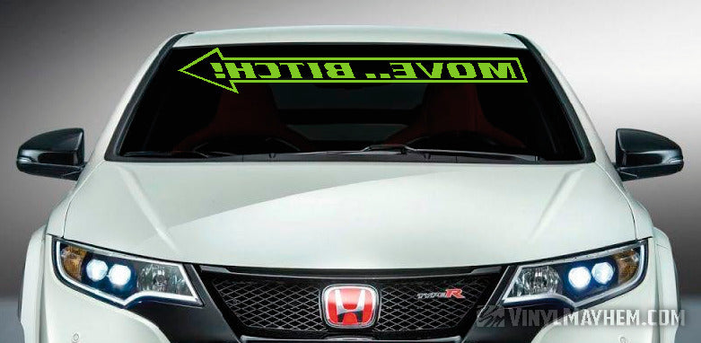 Move Bitch reversed windshield vinyl sticker