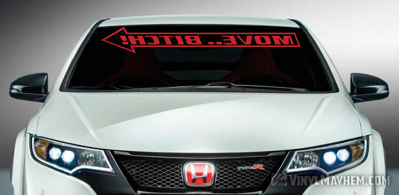 Move Bitch reversed windshield vinyl sticker