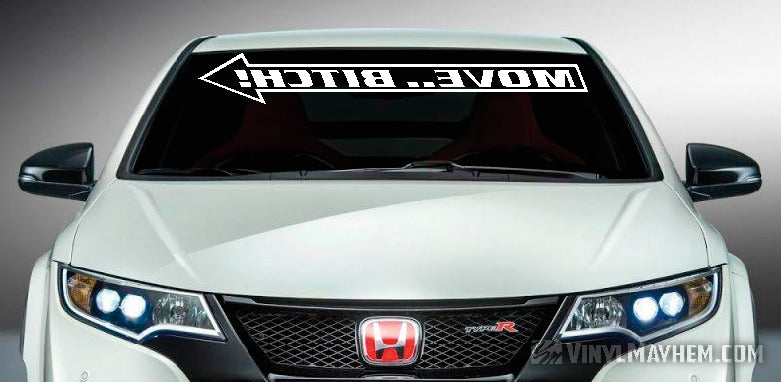 Move Bitch reversed windshield vinyl sticker