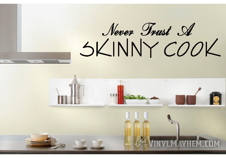 Never Trust A Skinny Cook vinyl sticker