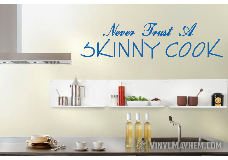 Never Trust A Skinny Cook vinyl sticker
