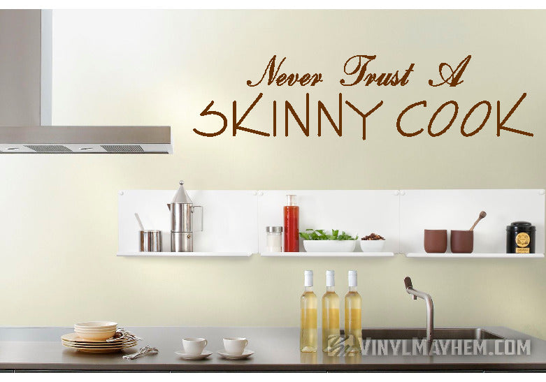 Never Trust A Skinny Cook vinyl sticker
