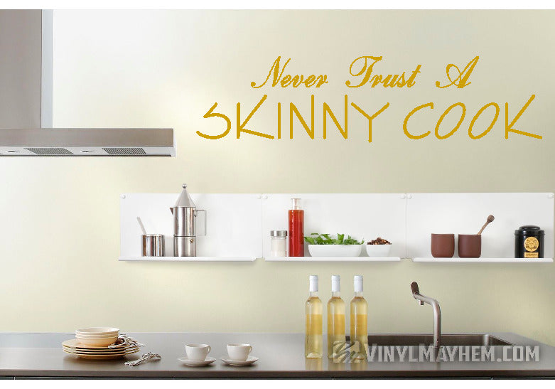 Never Trust A Skinny Cook vinyl sticker