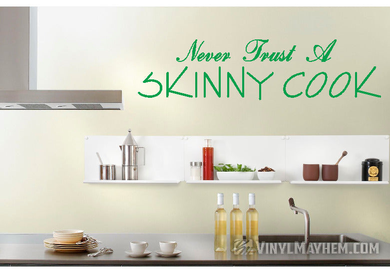 Never Trust A Skinny Cook vinyl sticker
