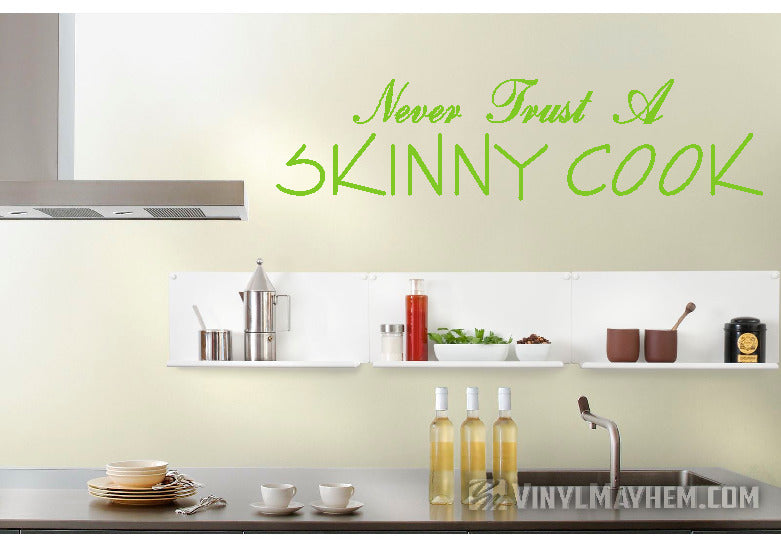 Never Trust A Skinny Cook vinyl sticker