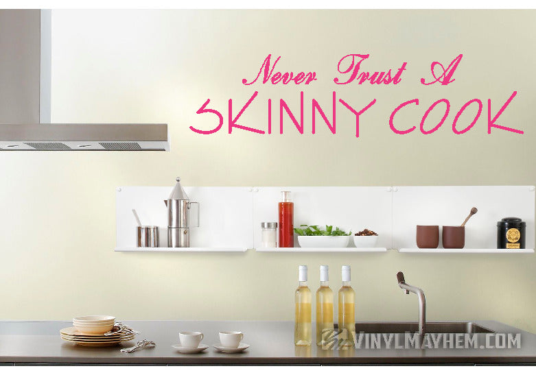 Never Trust A Skinny Cook vinyl sticker