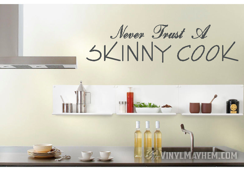 Never Trust A Skinny Cook vinyl sticker
