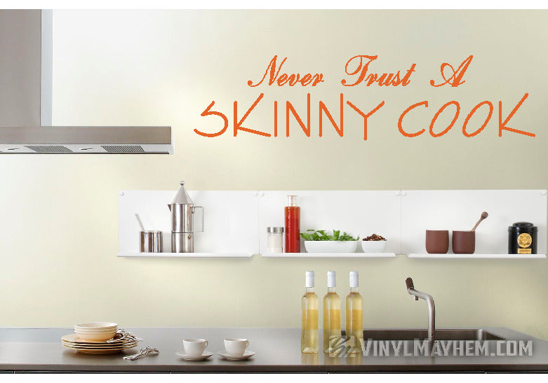 Never Trust A Skinny Cook vinyl sticker
