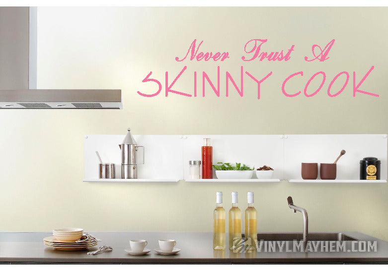 Never Trust A Skinny Cook vinyl sticker