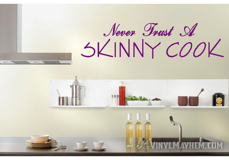 Never Trust A Skinny Cook vinyl sticker
