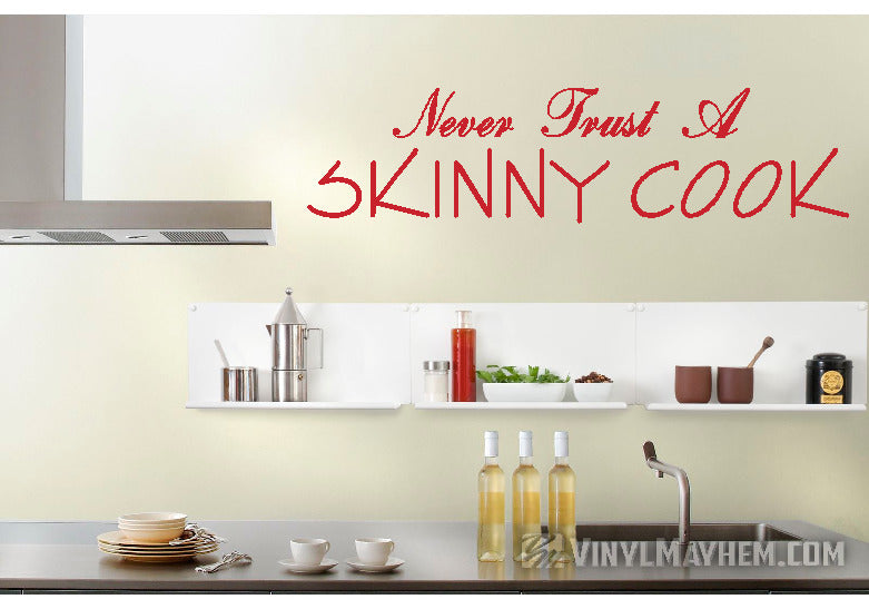 Never Trust A Skinny Cook vinyl sticker